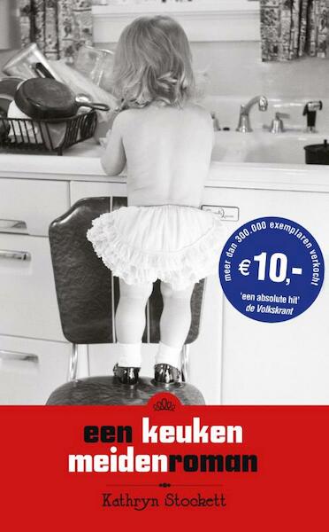 Een keukenmeidenroman - Kathryn Stockett (ISBN 9789049954192)
