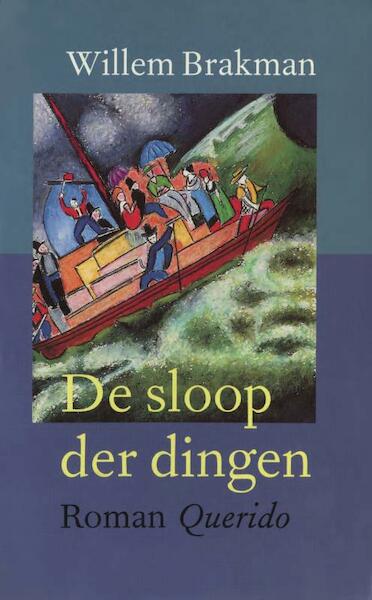 De sloop der dingen - Willem Brakman (ISBN 9789021444048)