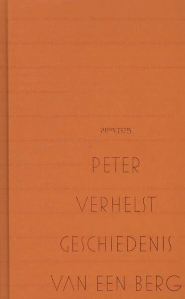 Geschiedenis van een berg - Peter Verhelst (ISBN 9789044622867)