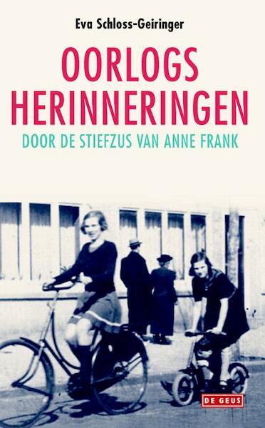 Oorlogsherinneringen door de stiefzus van Anne Frank - Eva Schloss-Geiringer (ISBN 9789044530940)