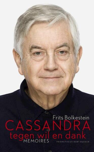 Cassandra tegen wil en dank - Frits Bolkestein (ISBN 9789035140844)