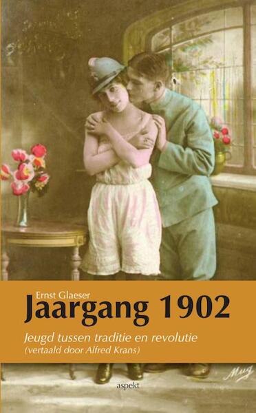 Jaargang 1902 - Ernst Glaeser (ISBN 9789461534316)
