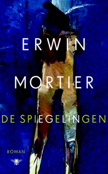 De spiegelingen - Erwin Mortier (ISBN 9789023477914)