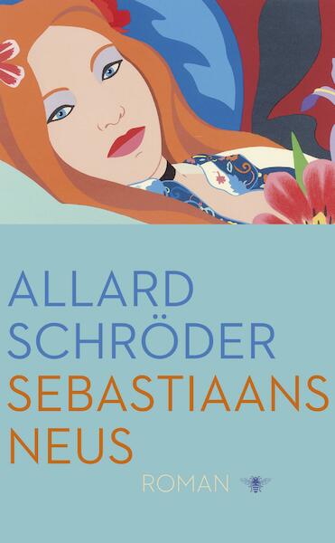 Sebastiaans neus - Allard Schröder (ISBN 9789023497387)