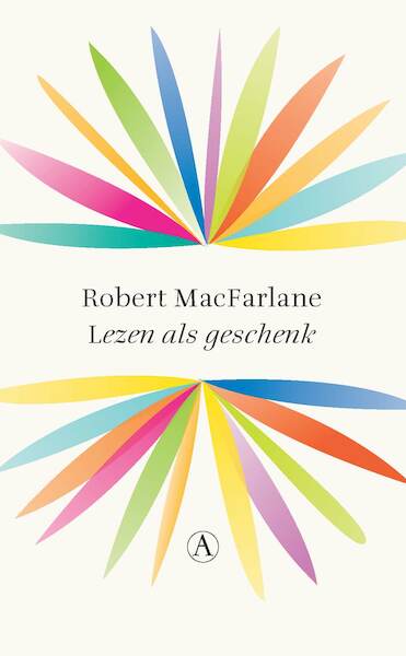 Lezen als geschenk - Robert Macfarlane (ISBN 9789025310035)