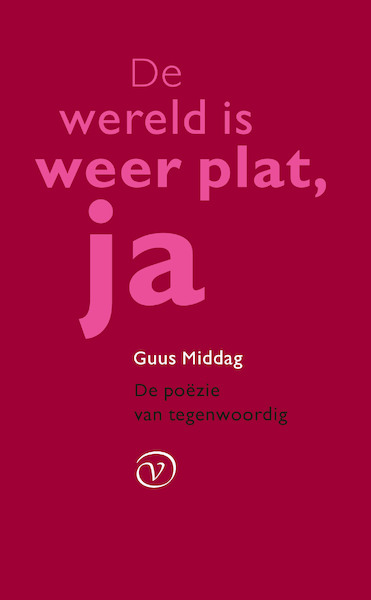 De wereld is weer plat, ja - Guus Middag (ISBN 9789028292413)