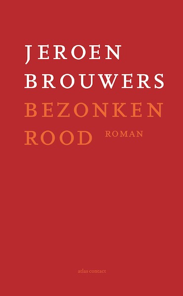 Bezonken rood - Jeroen Brouwers (ISBN 9789025463748)
