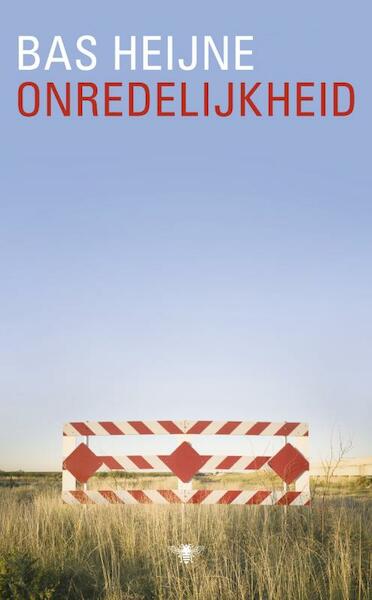 Onredelijkheid - Bas Heijne (ISBN 9789023435662)