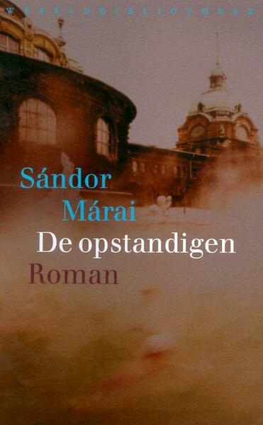 De opstandigen - Sandor Marai (ISBN 9789028423626)