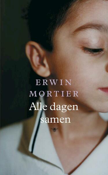 Alle dagen samen - Erwin Mortier (ISBN 9789023448471)