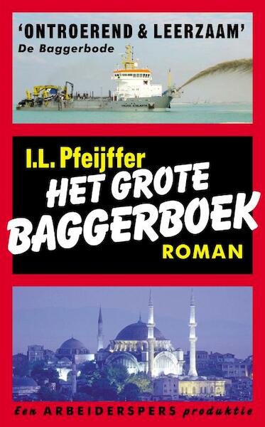 Het grote baggerboek - Ilja Leonard Pfeijffer (ISBN 9789029569019)