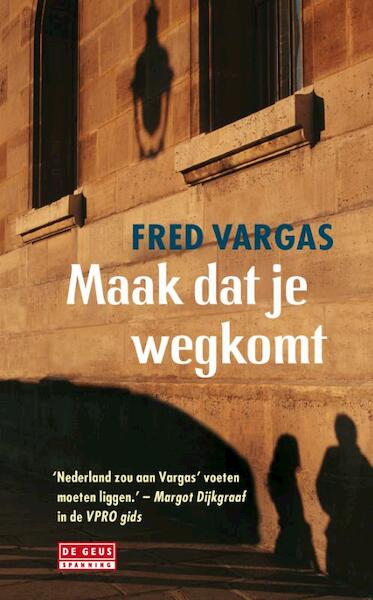Maak dat je wegkomt - Fred Vargas (ISBN 9789044516371)