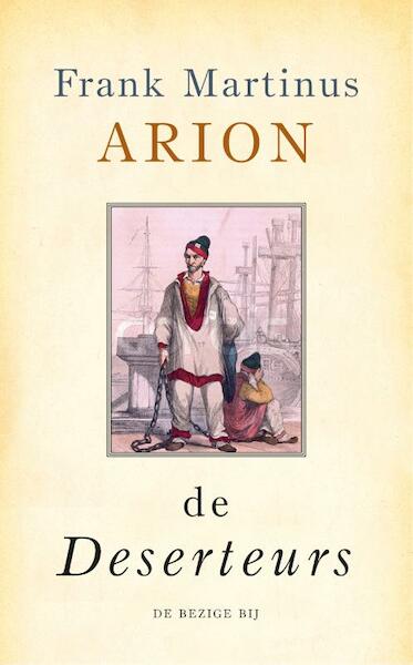 De deserteurs - Frank Martinus Arion (ISBN 9789023414940)