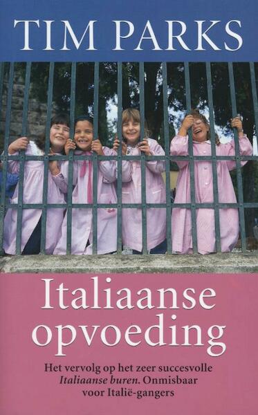 Italiaanse opvoeding - Tim Parks (ISBN 9789029586955)