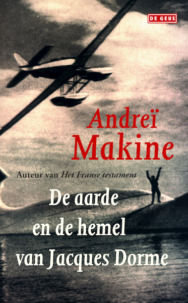 De aarde en de hemel van Jacques Dorme - Andrei Makine (ISBN 9789044530605)