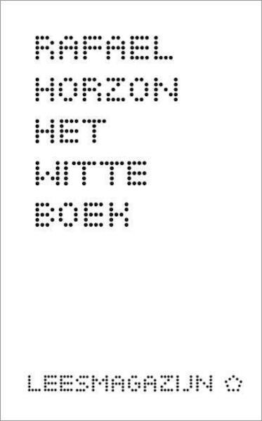 Het witte boek - Rafael Horzon (ISBN 9789491717024)