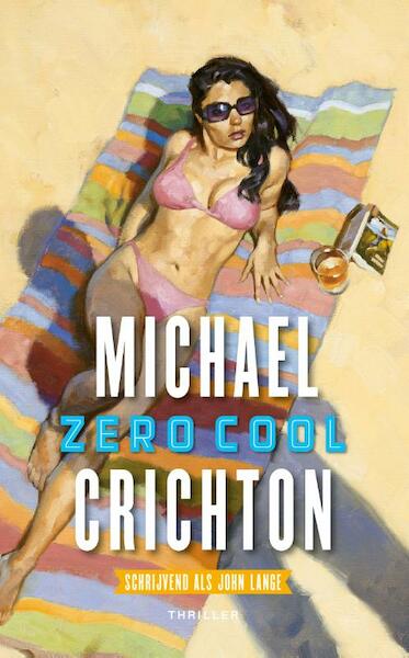 Zero cool - John Lange, Michael Crichton (ISBN 9789024565276)