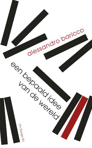 Een bepaald idee van de wereld - Alessandro Baricco (ISBN 9789023486633)