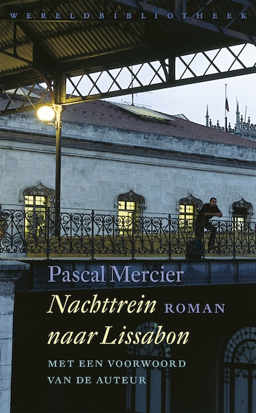 Nachttrein naar Lissabon - Pascal Mercier (ISBN 9789028427136)