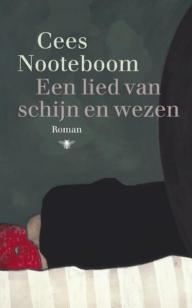 Een lied van schijn en wezen - Cees Nooteboom (ISBN 9789023476337)
