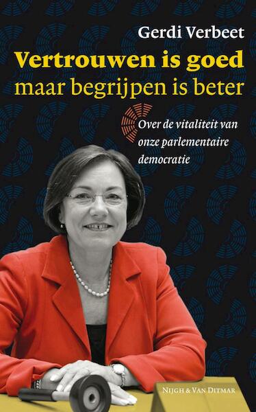 Vertrouwen is goed maar begrijpen is beter - Gerdi Verbeet (ISBN 9789038895185)