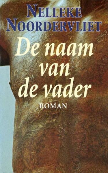 De naam van de vader - Nelleke Noordervliet (ISBN 9789045705842)