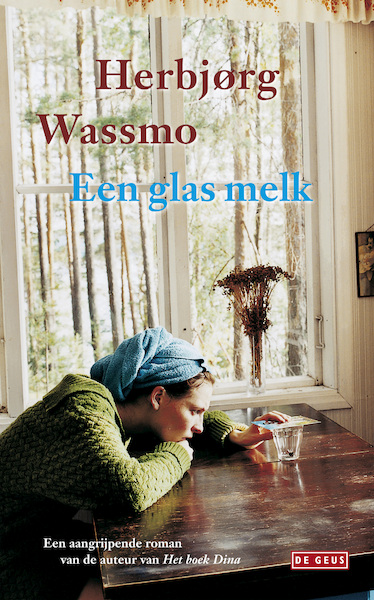 Een glas melk - Herbjørg Wassmo (ISBN 9789044528930)