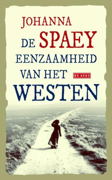 De eenzaamheid van het westen - Johanna Spaey (ISBN 9789044529746)