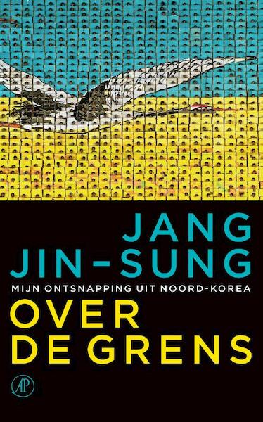 Over de grens - Jang Jin-Sung (ISBN 9789029589635)