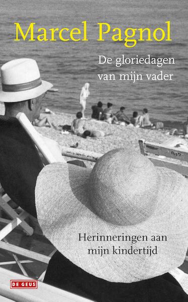 De gloriedagen van mijn vader - Marcel Pagnol (ISBN 9789044539028)