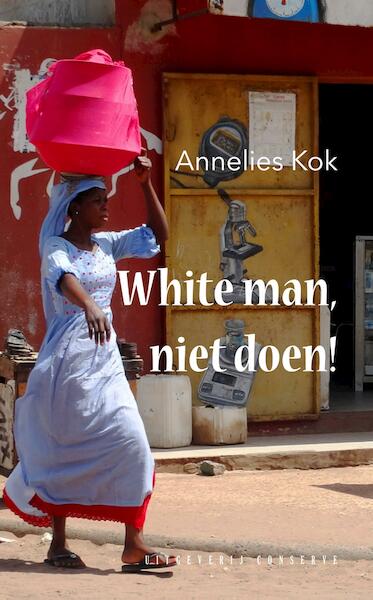 White man, niet doen! - Annelies Kok (ISBN 9789054294740)