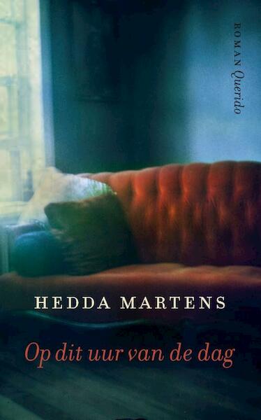 Op dit uur van de dag - Hedda Martens (ISBN 9789021441603)