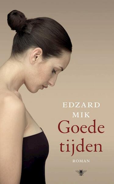 Goede tijden - Edzard Mik (ISBN 9789023454212)