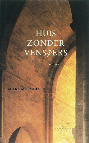 Huis zonder vensters - Mieke Mosmuller (ISBN 9789075240108)