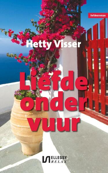 Liefde onder vuur - Hetty Visser (ISBN 9789086601370)