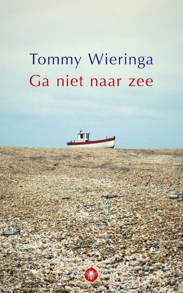 Ga niet naar zee - Tommy Wieringa (ISBN 9789023466031)