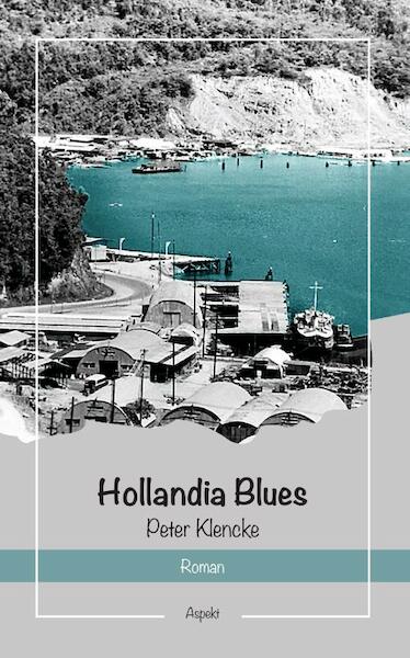 Hollandia Blues - Peter Klencke (ISBN 9789461531414)