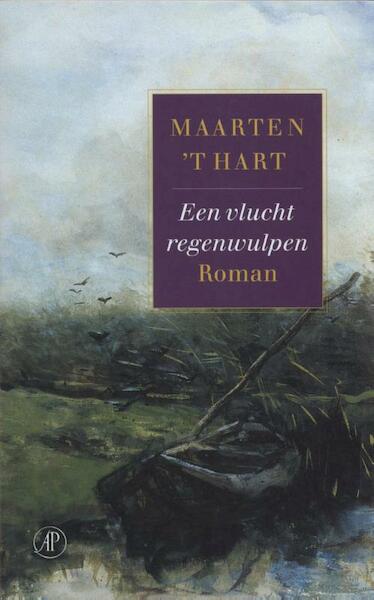 Een vlucht regenwulpen - Maarten 't Hart (ISBN 9789029568449)