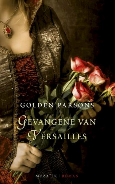 Gevangene van Versailles - Golden Parsons (ISBN 9789023906254)