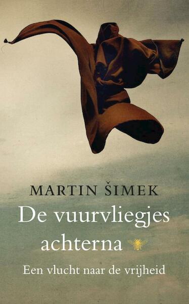 De vuurvliegjes achterna - Martin Simek (ISBN 9789023442486)