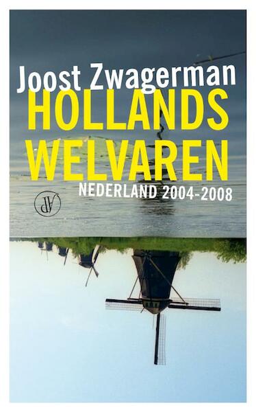 Hollands welvaren - Joost Zwagerman (ISBN 9789029577359)