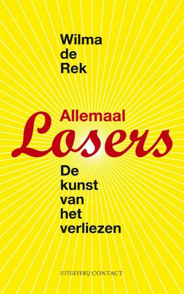 Allemaal losers - Wilma de Rek (ISBN 9789025438890)