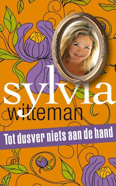 Tot dusver niets aan de hand - Sylvia Witteman (ISBN 9789029583473)