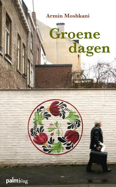 Groene dagen - Armin Moshkani (ISBN 9789081483858)