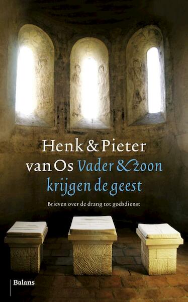 Vader en zoon krijgen de geest - Pieter van Os (ISBN 9789460035548)