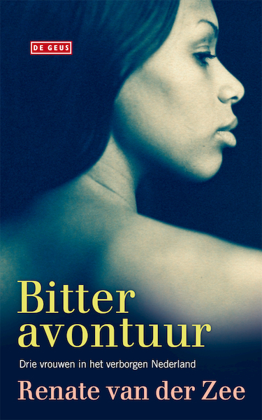 Bitter avontuur - Renate van der Zee (ISBN 9789044523317)