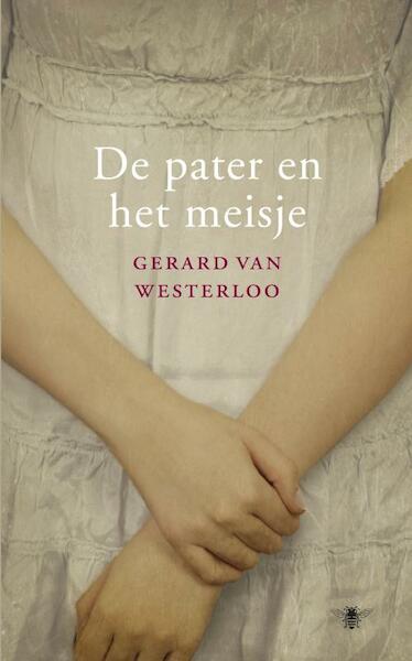 De pater en het meisje - Gerard van Westerloo (ISBN 9789023449805)