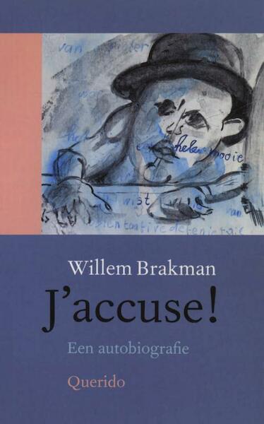 J accuse! - Willem Brakman (ISBN 9789021443928)