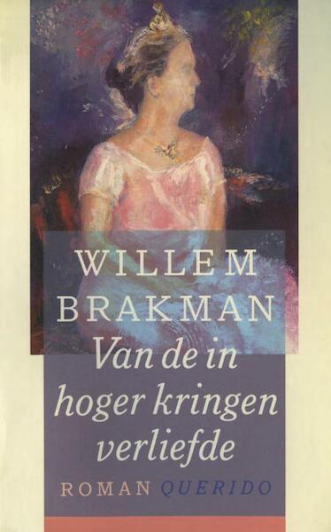Van de in hogere kringen verliefde - Willem Brakman (ISBN 9789021444062)