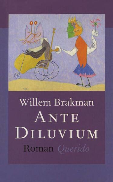 Ante diluvium - Willem Brakman (ISBN 9789021443690)